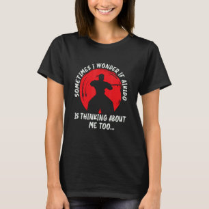 Sometimes I Wonder Martial Samurai Sports Fighter  T-Shirt
