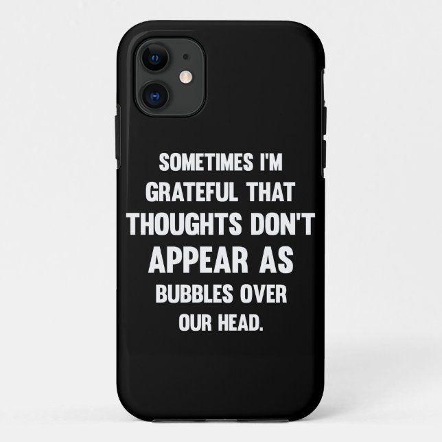 Sometimes I'm Grateful...| Funny tee | Humour Case-Mate iPhone Case (Back)