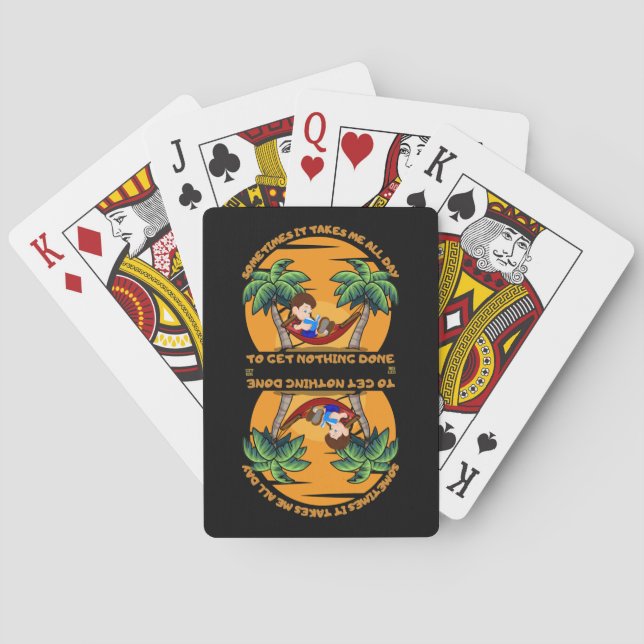 "SOMETIMES IT TAKES..." funny   Playing Cards (Back)