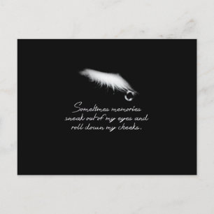 Sometimes memories sneak out of my eyes postcard
