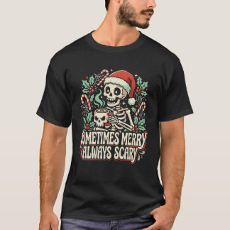 Sometimes Merry Always Scary Skeleton Santa T-Shirt