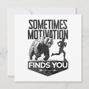 Sometimes Motivation Finds You Funny Running Motiv Invitation