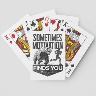 Sometimes Motivation Finds You Funny Running Motiv Playing Cards
