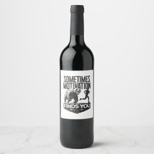 Sometimes Motivation Finds You Funny Running Motiv Wine Label
