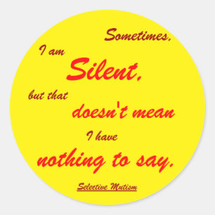 Sometimes Silent yellow Classic Round Sticker