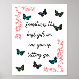 Sometimes the best gift we can give is letting go. poster
