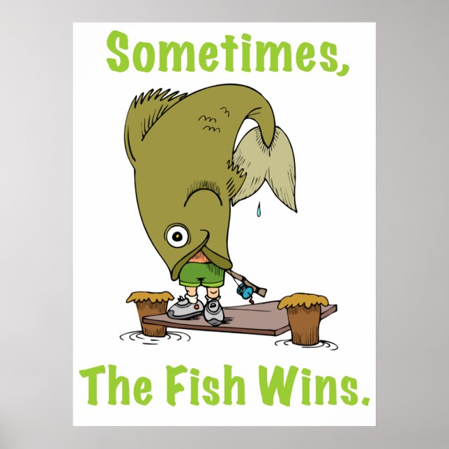 Sometimes The Fish Wins Poster (Front)