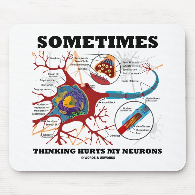 Sometimes Thinking Hurts My Neurons Mouse Pad (Front)