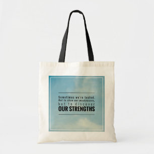 Sometimes We Are Tested Tote Bag