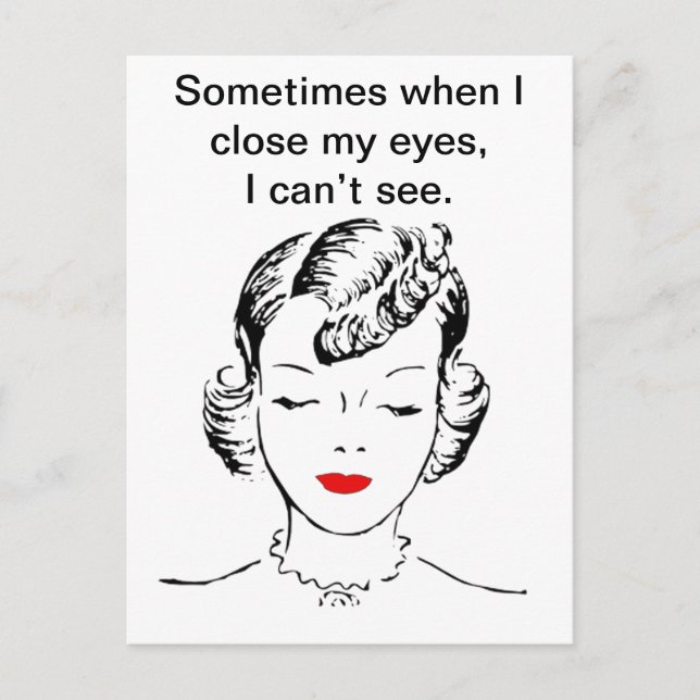 Sometimes when I close my eyes, I can’t see. Postcard (Front)
