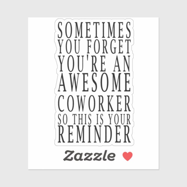 Sometimes You Forget You're An Awesome Coworker,So (Sheet)