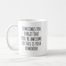 Sometimes You Forget You're Awesome Gift for Dads