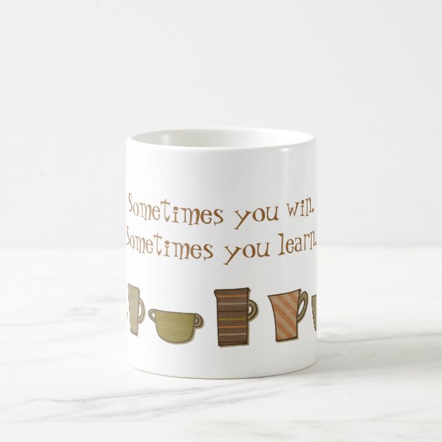 Sometimes You Win Mug (Center)