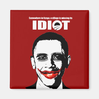 SOMEWHERE IN KENYA A VILLAGE IS MISSING ITS IDIOT MAGNET