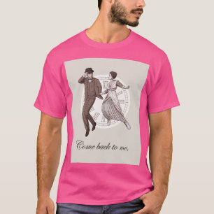 Somewhere in time Come back to me T-Shirt