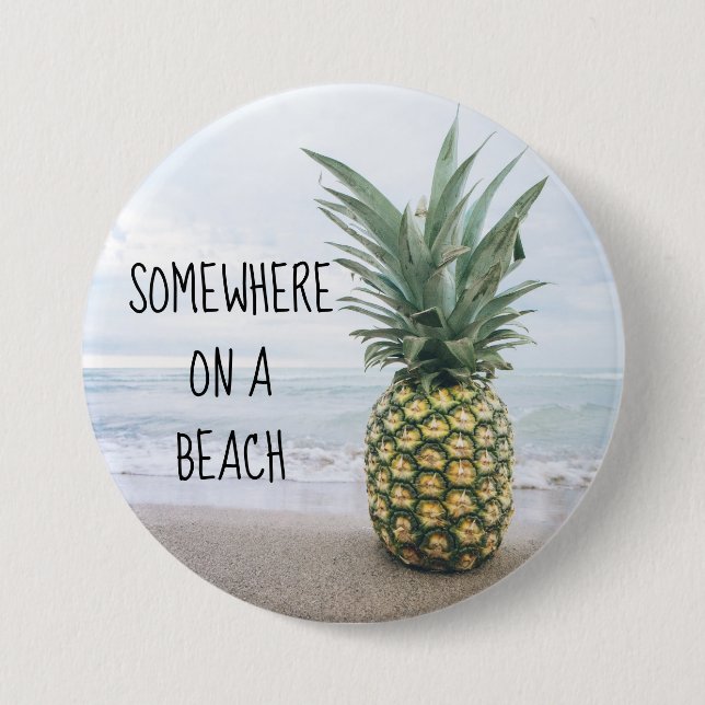 Somewhere on a Beach Pineapple Button (Front)
