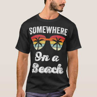 Somewhere On A Beach Tank Funny Beach Vacation Su