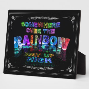 Somewhere Over the Rainbow Plaque