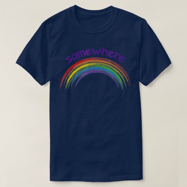 somewhere over the rainbow  T-Shirt (Design Front)