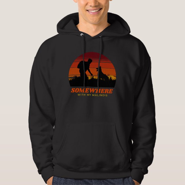 Somewhere With My Malinois Mens Outdoor Hoodie (Front)