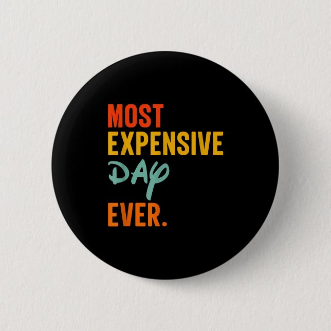 Sommas Most Expensive Day Ever Funny Family Vacati 6 Cm Round Badge (Front)