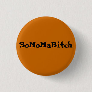 SoMoMaBitch ~ Button