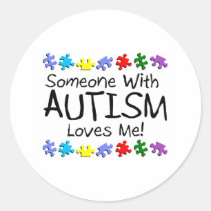 Somone With Autism Loves Me (PP) Classic Round Sticker