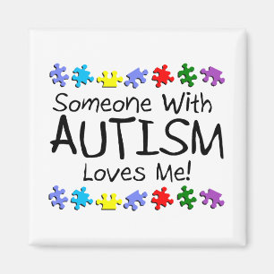 Somone With Autism Loves Me (PP) Magnet