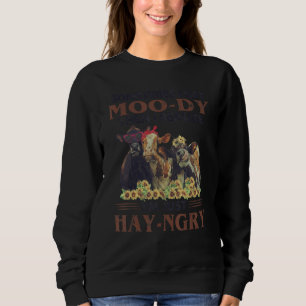 Somtimes I Get Moody Then I Realize Sweatshirt