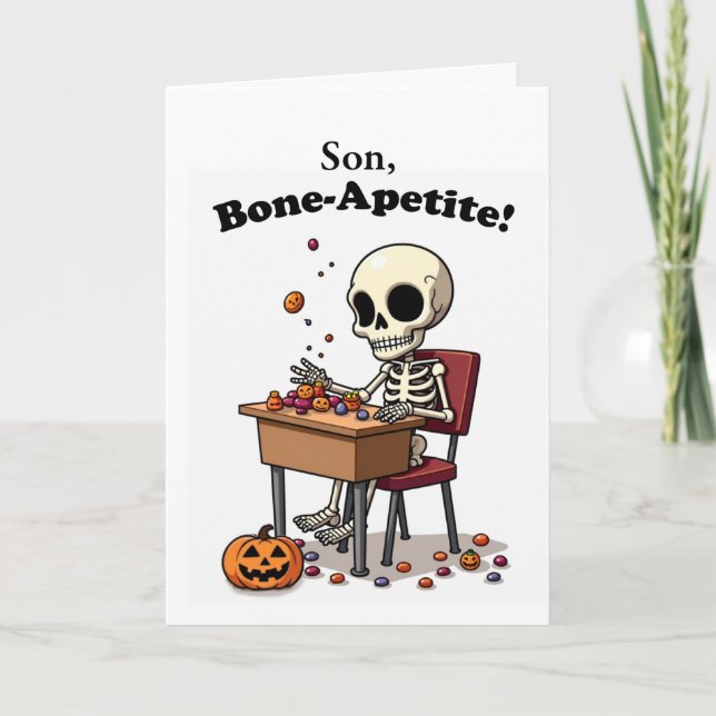 Son Halloween Funny Skeleton Bone-Apetite Candy Card (Front)