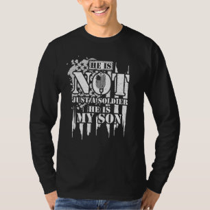 Son He Is Not Just A Soldier He Is My Son Veteran T-Shirt