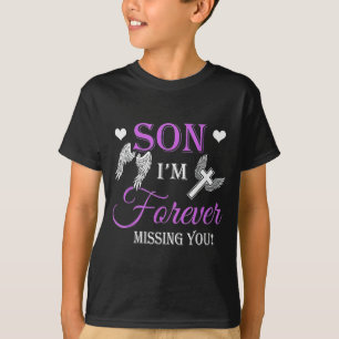 Son I'm Forever Missing You  T-Shirt