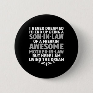 Son In Law Art From Mother In Law For Men Boys Son 6 Cm Round Badge