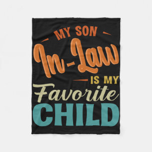 Son In Law Is My Favourite Child Family Fun Mother Fleece Blanket