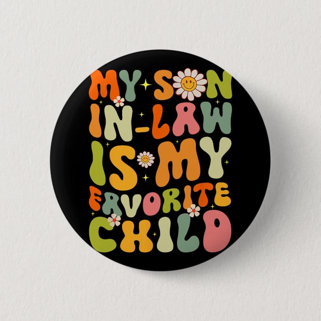 Son In Law Is My Favourite Child Retro Groovy Funn 6 Cm Round Badge (Front)