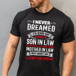 Son-In-Law of a Freakin' Awesome Mother-In-Law T-Shirt<br><div class="desc">This shirt works best as gifts for your kind son-in-law,  sharing,  caring & loveable by mum in law. Makes a great birthday or Christmas gift!</div>