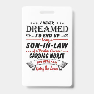 Son In Law Of Awesome Cardiac Nurse ID Badge