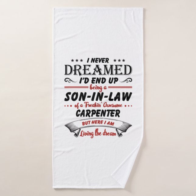 Son In Law Of Awesome Carpenter Bath Towel (Bath Towel)