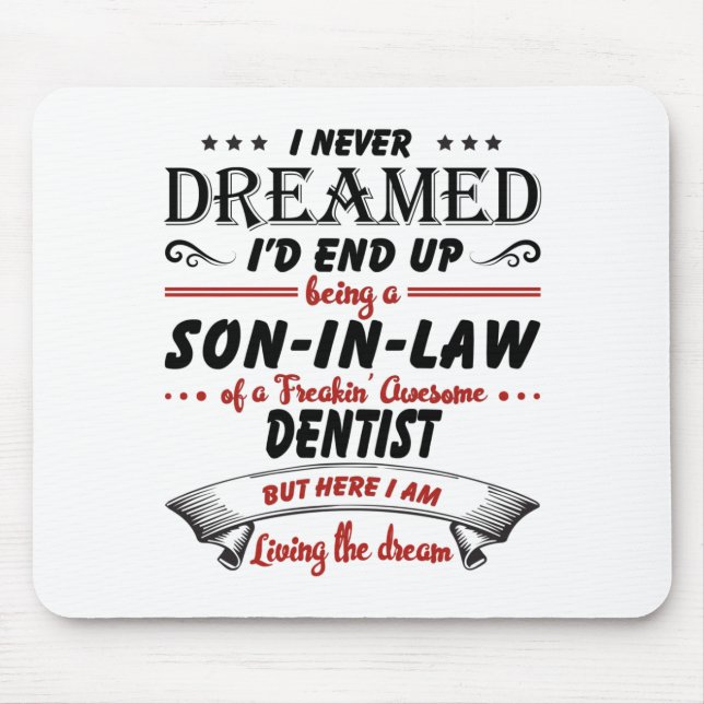 Son In Law Of Awesome Dentist Mouse Pad (Front)