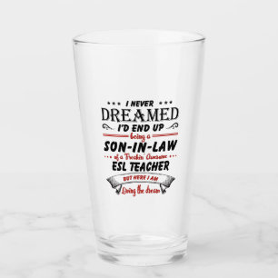 Son In Law Of Awesome ESL Teacher Glass