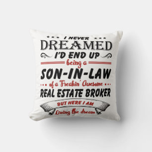 Son In Law Of Awesome Real Estate Broker Cushion