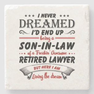 Son In Law Of Awesome Retired Lawyer Stone Coaster