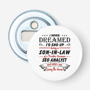 Son In Law Of Awesome SEO Analyst Bottle Opener