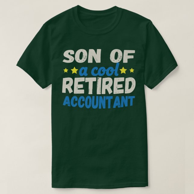 Son of a Cool Retired Accountant  T-Shirt (Design Front)
