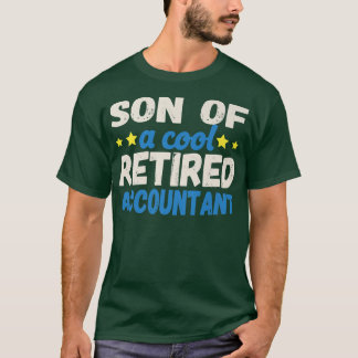 Son of a Cool Retired Accountant T-Shirt