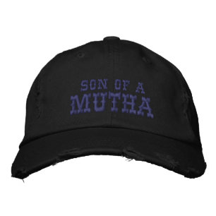 Son of a Mutha Embroidered Hat