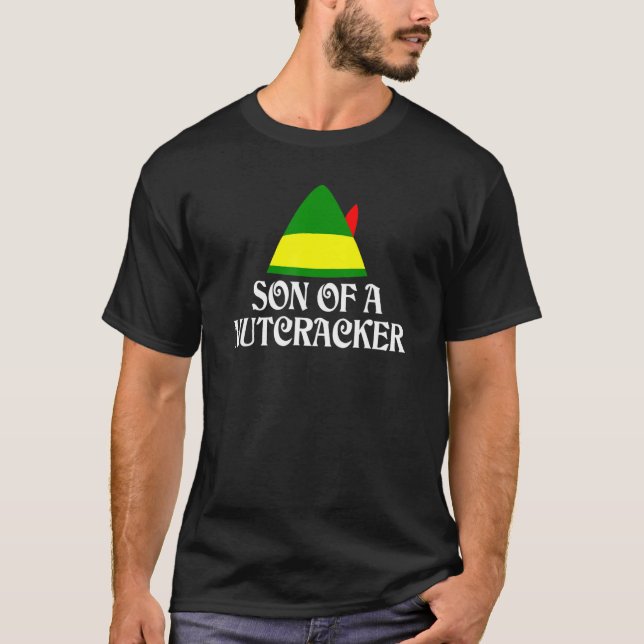 Son Of A Nutcracker  Funny Christmas Elf T-Shirt (Front)