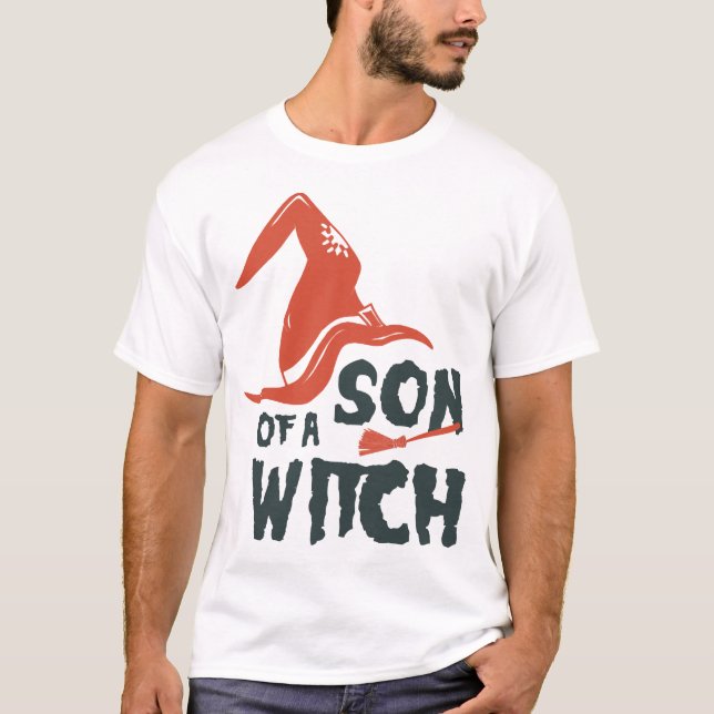 Son Of a Witch T-Shirt (Front)