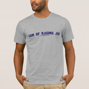 Son Of Raging Joe T-Shirt