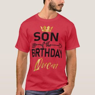 Son Of The Birthday Queen Moms Bday matching Birth T-Shirt